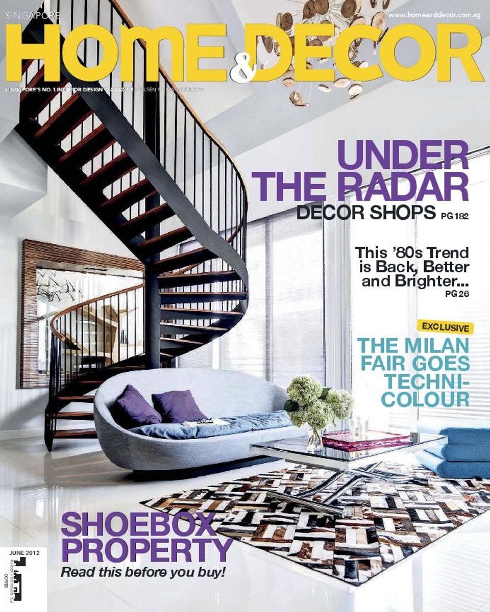 Home & Decor SingaporeJune 2012 Magazine Get your Digital Subscription