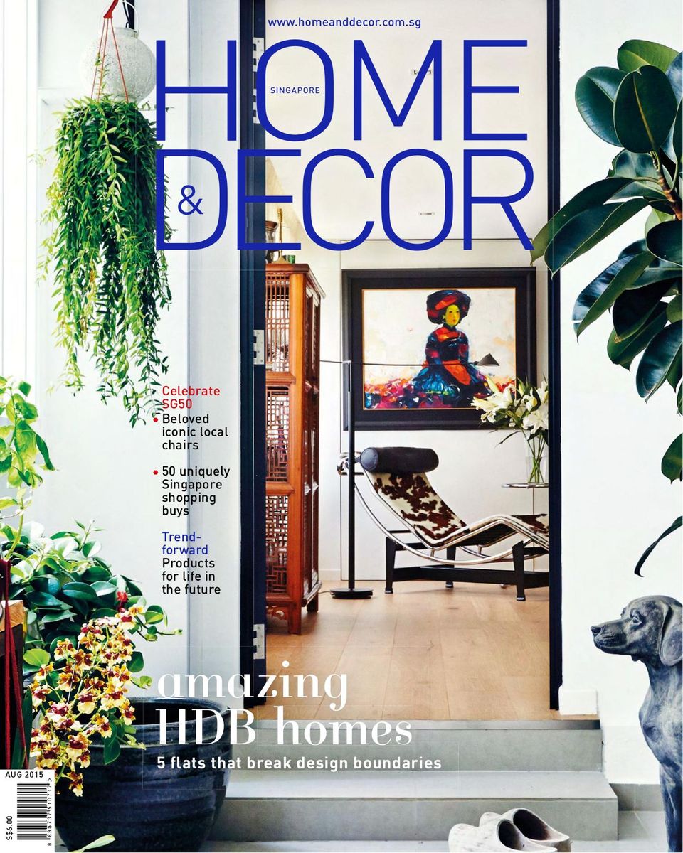 Home & Decor Singapore-August 2015 Magazine - Get your Digital Subscription