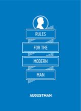 Rules for the Modern Man
