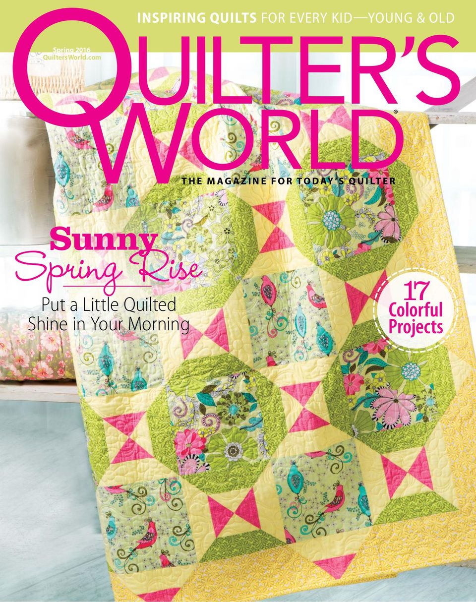 Quilter's WorldSpring 2016 Magazine Get your Digital Subscription