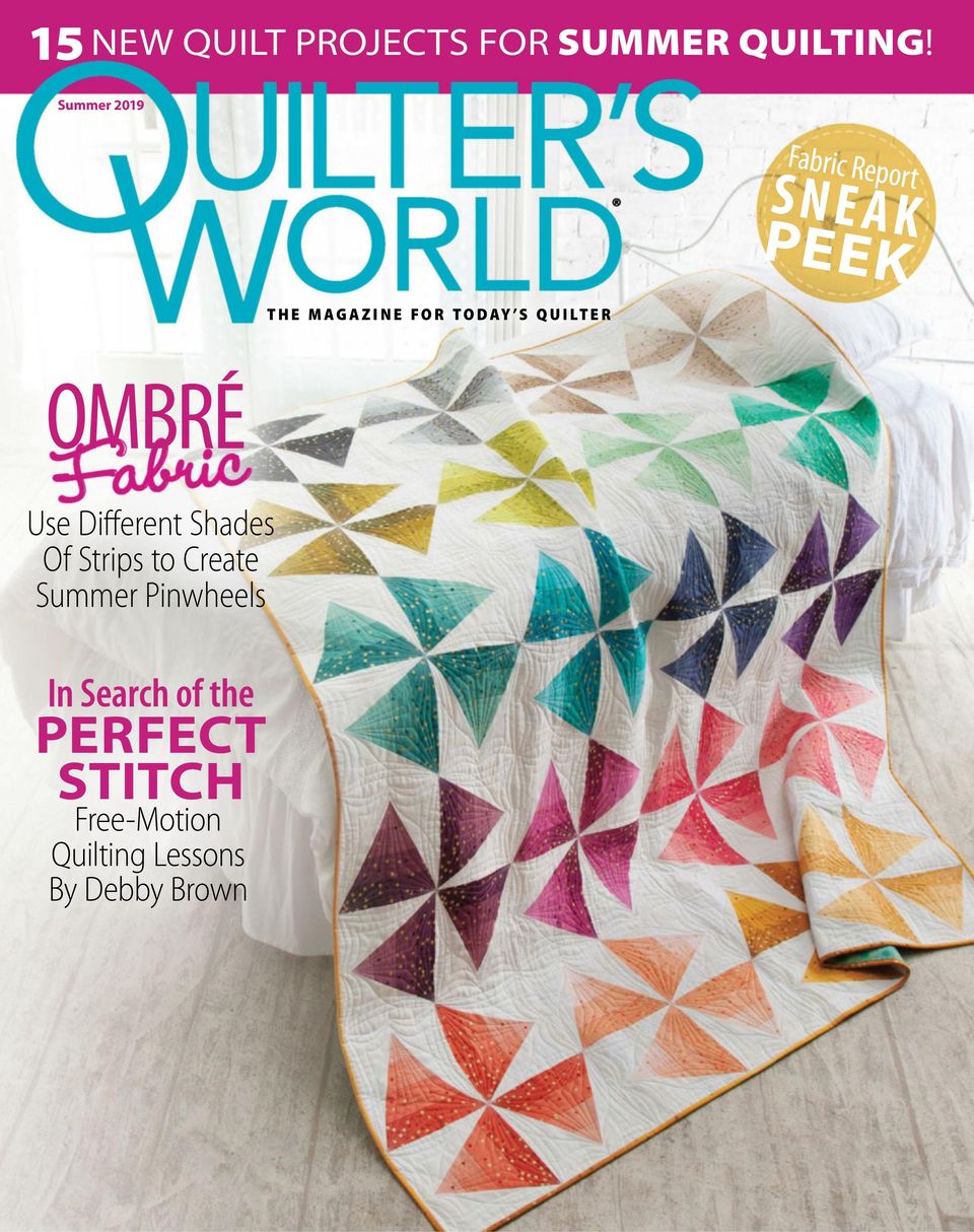 Quilter's WorldSummer 2019 Magazine Get your Digital Subscription