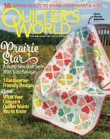 Quilter's World - Spring 2024 Spring 2024