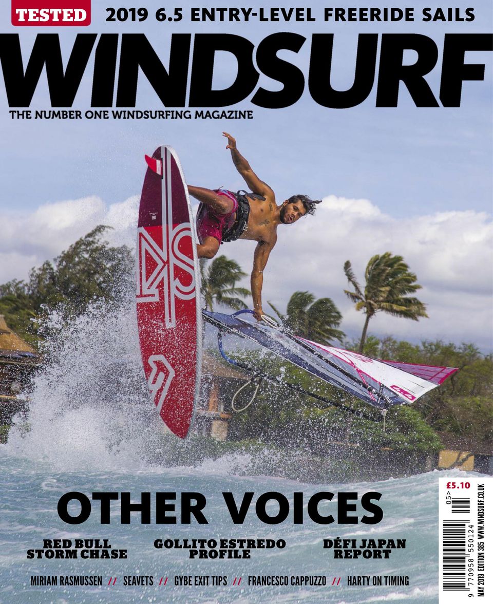 WindsurfIssue 385 May 2019 Magazine Get your Digital Subscription