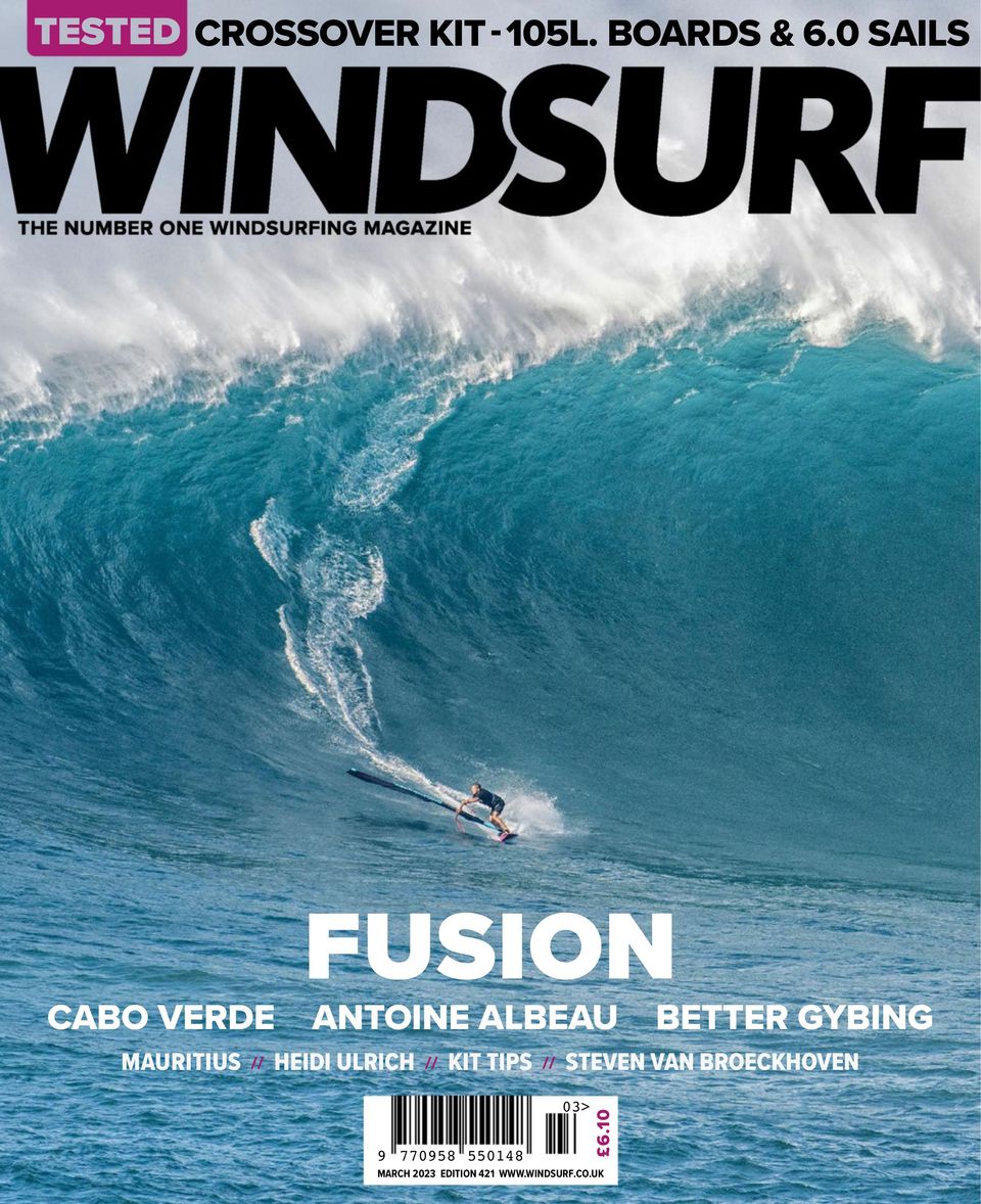 WindsurfIssue 421 March 2023 Magazine Get your Digital Subscription