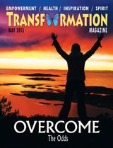 Transformation Magazine - May 2015 Overcome The Odds May 2015 Overcome The Odds