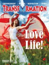 Transformation Magazine - February 2015 Love Life February 2015 Love Life