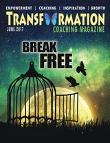 Transformation Magazine - Break Free June 2017 Break Free June 2017
