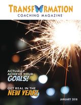 Transformation Magazine - Actually Achieve Your Goals, January 2018 Actually Achieve Your Goals, January 2018