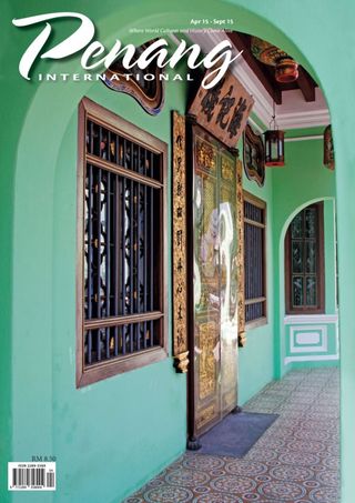 Penang International - April - September 2015 Penang International Cover - April - September 2015 Edition