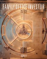 Family Office Investor - Issue 4