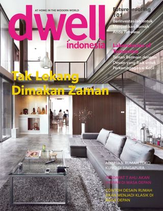 Dwell Indonesia - September - December 2012 Dwell Indonesia Cover - September - December 2012 Edition