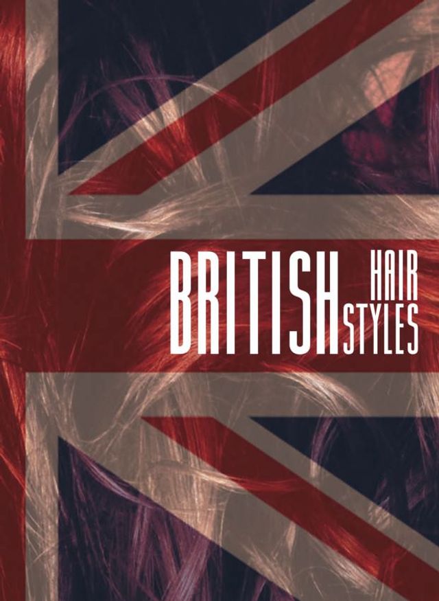 BRITISH HAIR STYLES