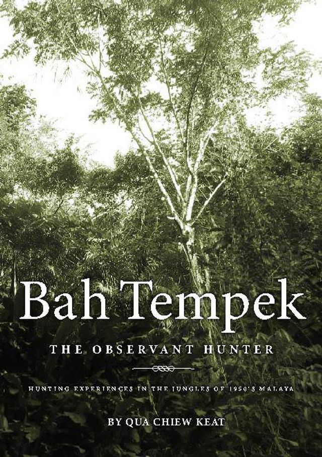 Bah Tempek the Observant Hunter
