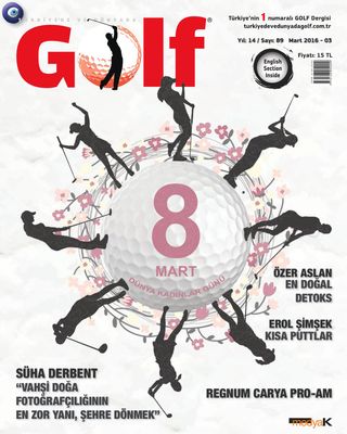 Türkiye'de ve Dünyada Golf - Mart 2018 Türkiye'de ve Dünyada Golf Cover - Mart 2018 Edition