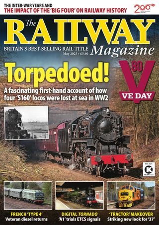 The Railway Magazine - May 2025 The Railway Magazine Cover - May 2025 Edition