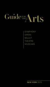 New York City-Guide for the Arts-2015 New York City-Guide for the Arts-2015