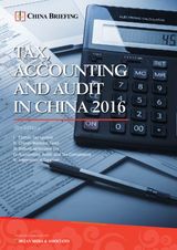 Tax, Accounting and Audit in China 2016 (8th Edition)