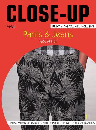 Close-Up Man Pants & Jeans - N.11 Spring / Summer 2015 Close-Up Man Pants & Jeans Cover - N.11 Spring / Summer 2015 Edition