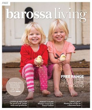 Barossa Living Magazine - Winter 2015 Barossa Living Magazine Cover - Winter 2015 Edition