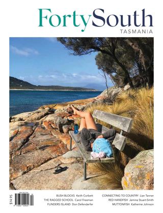Forty South Tasmania  Cover - Issue 116 Edition