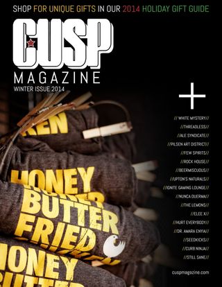 CUSP Magazine - Winter 2014 CUSP Magazine Cover - Winter 2014 Edition