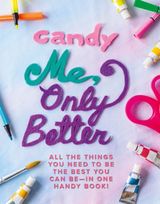 Candy: Me, Only Better