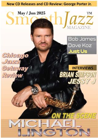 Smooth Jazz Magazine - May - June 2025 Smooth Jazz Magazine Cover - May - June 2025 Edition