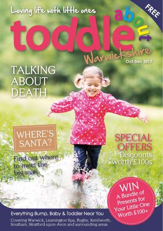 Toddle About Warwickshire - October - December 2017 Toddle About Warwickshire Cover - October - December 2017 Edition