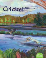 Cricket Magazine for Kids - March 2019 March 2019