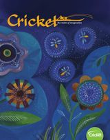 Cricket Magazine for Kids - May/June 2020 May/June 2020
