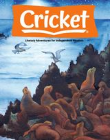 Cricket Magazine for Kids - March 2021 March 2021