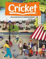 Cricket Magazine for Kids - May/June 2021 May/June 2021