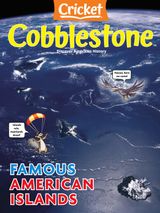 Cobblestone American History Magazine for Kids - April 2022 April 2022