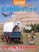 Cobblestone American History Magazine for Kids - November/December 2022 November/December 2022
