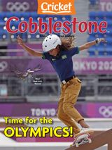 Cobblestone American History Magazine for Kids - July-August 2024: It’s Time for the Olympics! July-August 2024: It’s Time for the Olympics!