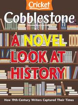 Cobblestone American History Magazine for Kids - September 2024: A Novel Look at History September 2024: A Novel Look at History