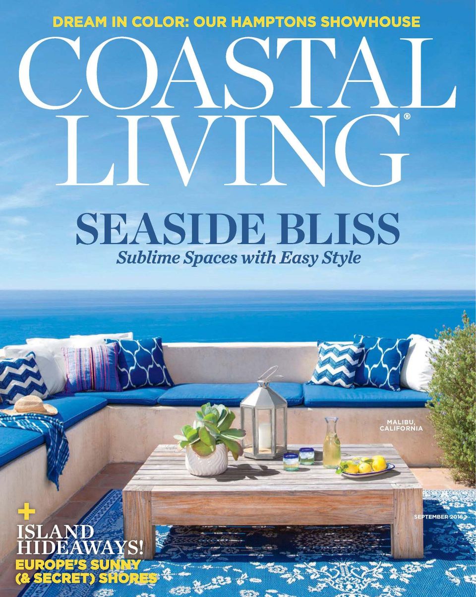 Coastal LivingSeptember 2016 Magazine Get your Digital Subscription