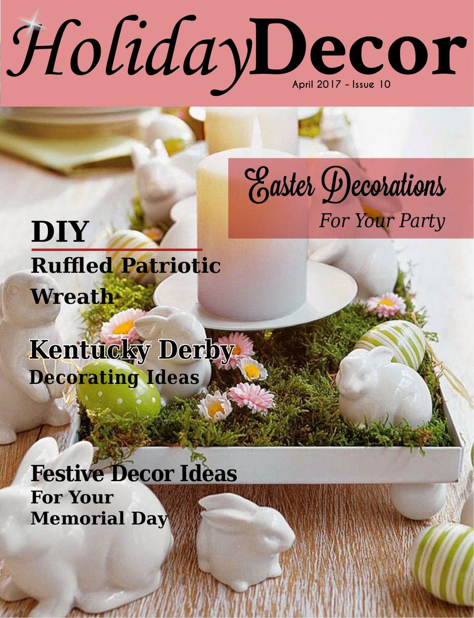 Holiday Decor MagazineApril 2017 Magazine Get your Digital Subscription