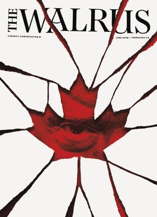 The Walrus - June 2025 The Walrus Cover - June 2025 Edition