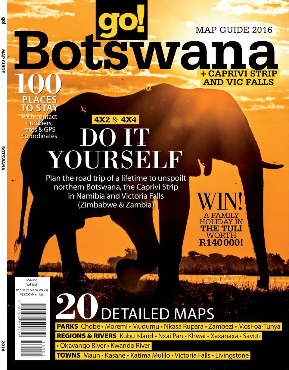 go! Botswana Guide2016 Magazine Get your Digital Subscription