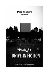 Uncle B's Drive-in Fiction