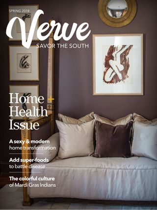 Verve - Savor the South - Spring 2018 Verve - Savor the South Cover - Spring 2018 Edition