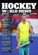 Hockey World News  Cover - Issue 5 - April 2018 Edition