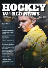 Hockey World News  Cover - Issue 6 - June 2018 Edition