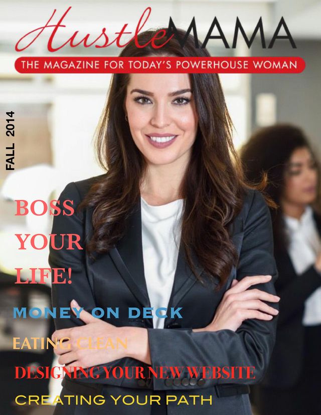 Hustle Mama: The Magazine for Today's POWERHOUSE Woman