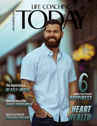 LIFE COACHING TODAY - May 2025 LIFE COACHING TODAY Cover - May 2025 Edition