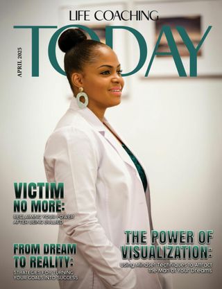 LIFE COACHING TODAY - April 2025 LIFE COACHING TODAY Cover - April 2025 Edition