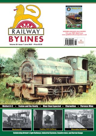 Railway Bylines Magazine - June 2025 Railway Bylines Magazine Cover - June 2025 Edition