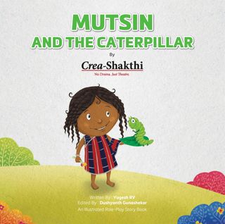 mutsin and the caterpillar - by Crea Shakthi mutsin and the caterpillar Cover - by Crea Shakthi Edition