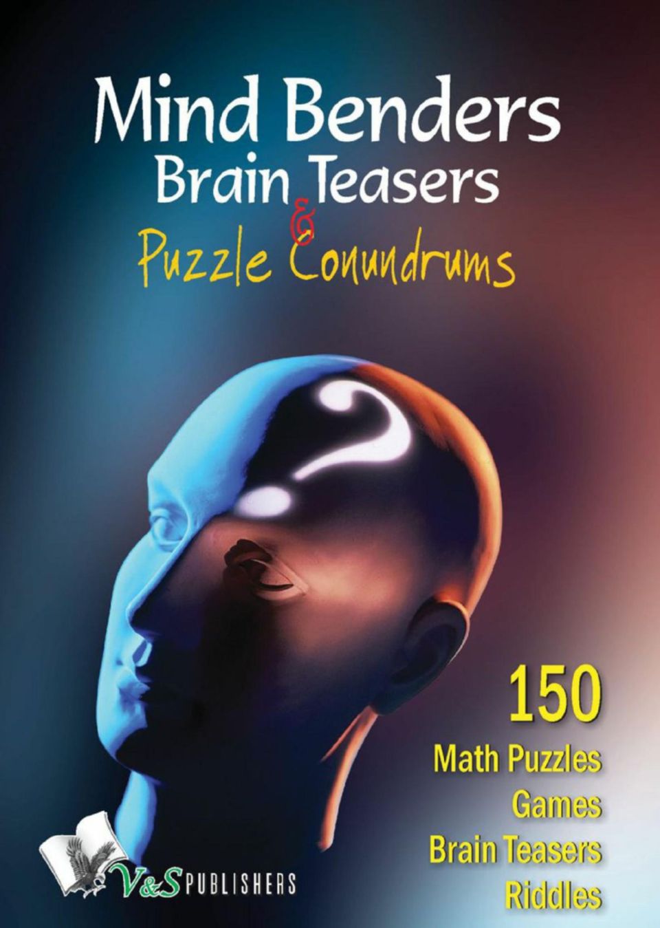 Mind Benders Brain Teasers &amp; Puzzle Conundrums Magazine